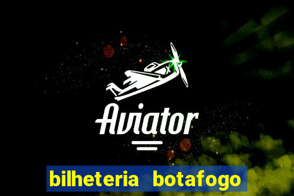 bilheteria botafogo general severiano